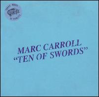 Marc Carroll - Ten of Swords lyrics