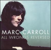 Marc Carroll - All Wrongs Reversed lyrics