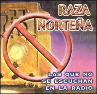 Raza Nortea - Las Que No Se Escuchan en la Radio lyrics
