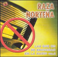 Raza Nortea - Las Que No Se Escuchan en la Radio, Vol. 2 lyrics