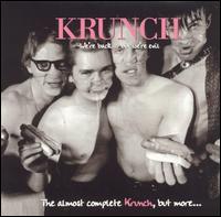Krunch - We're Back... But Were Evil: The Almost Complete Krunch, But More... lyrics