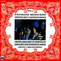 Grupo Chicontepec - Mexican Landscapes, Vol. 2 lyrics