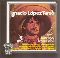 Ignacio Lopez Tarso - Corridos de la Revolucion, Vol. 1 lyrics