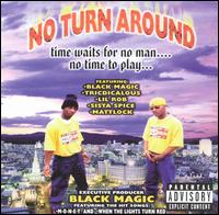 No Turn Around - Times Waits for No Man No Time to Play lyrics