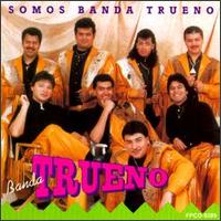 Banda Trueno - Somos Banda Trueno lyrics