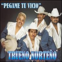 Trueno Norteo - Pegame Tu Vicio lyrics