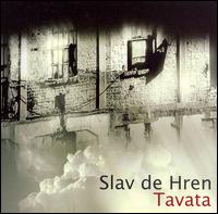 Slav de Hren - Tavata lyrics