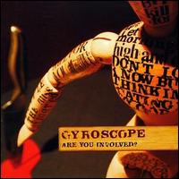 Gyroscope - Are You Involved? lyrics