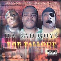 Da Bad Guys - The Fallout lyrics