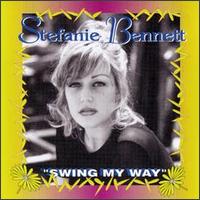 Stefanie Bennett - Swing My Way lyrics
