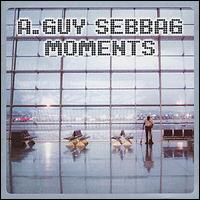 A Guy Sebbag - Moments lyrics
