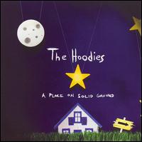 The Hoodies - A Place on Solid Ground lyrics