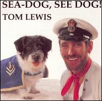 Tom Lewis - Sea Dog See Dog lyrics