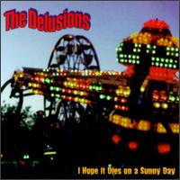 The Delusions - Hope It Dies on a Sunny Day lyrics