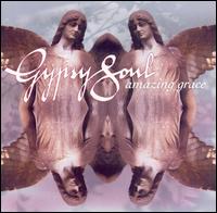 Gypsy Soul - Amazing Grace lyrics