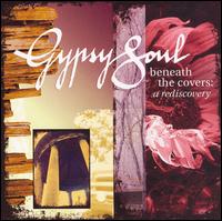 Gypsy Soul - Beneath the Covers: A Rediscovery lyrics