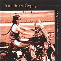 American Gypsy - Let Me Be...Free lyrics