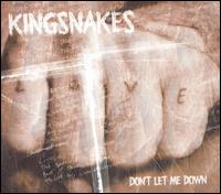 Kingsnakes - Don't Let Me Down lyrics