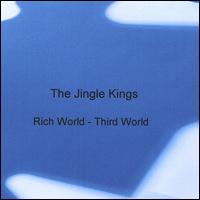 The Jingle Kings - Rich World - Third World lyrics