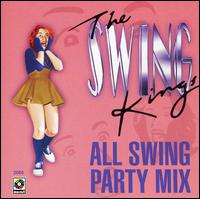 The Swing Kings - All Swing Party Mix lyrics