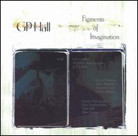 GP Hall - Figments of Imagination lyrics