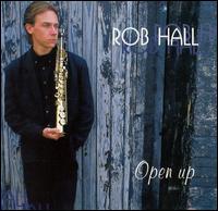 Rob Hall - Open Up lyrics