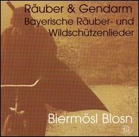 Biermosl Blosn - Rauber and Gerndarm Bayerische Ra lyrics