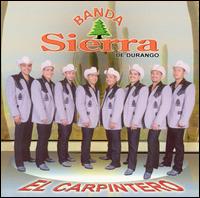 Banda Sierra de Durango - El Carpintero lyrics