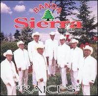 Banda Sierra de Durango - Raices lyrics