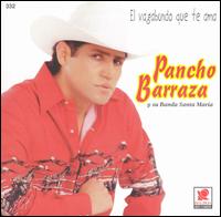 Pancho Barraza - Vagabundo Que Te Ama lyrics