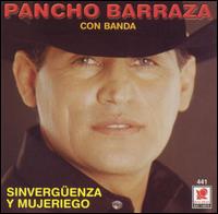 Pancho Barraza - Sinverguenza Y Mujeriego lyrics