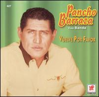 Pancho Barraza - Vuelve Porfavor lyrics