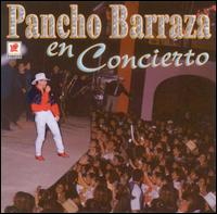 Pancho Barraza - En Concierto [live] lyrics