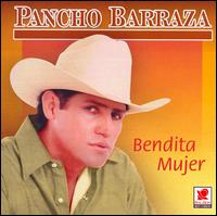 Pancho Barraza - Bendita Mujer lyrics