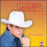 Pancho Barraza - Marchate lyrics