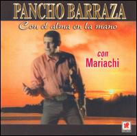 Pancho Barraza - Con el Alma en La Mano lyrics