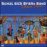 Schal Sick Brass Band - Maza Meze lyrics