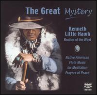 Kenneth Little Hawk - Great Mystery: Native American Flute Music for ... lyrics