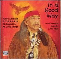 Kenneth Little Hawk - In a Good Way: Native American Stories of Respect lyrics