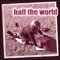 Half the World - Bigger Than You lyrics