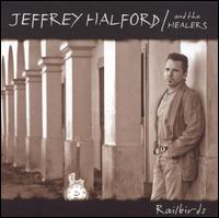 Jeffrey Halford - Railbirds lyrics