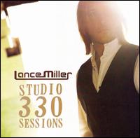 Lance Miller - Studio 330 Sessions lyrics