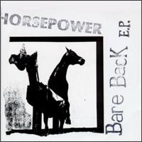 Horsepower [Indie Rock] - Bare Back [EP] lyrics