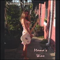 Kristie Nalley - Mama's Wine lyrics