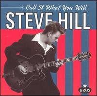Steve Hill - Call It What You Will lyrics