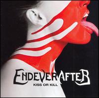Endeverafter - Kiss or Kill lyrics