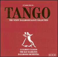 Ray Hamilton - It Takes to Tango: The Steps Ballroom Dance Collection lyrics