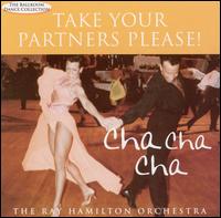 Ray Hamilton - Take Your Partner's Please! Cha Cha Cha lyrics