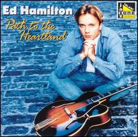 Ed Hamilton - Path to the Heartland lyrics