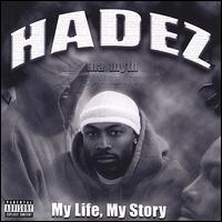 Hadez Tha Myth - My Life, My Story lyrics